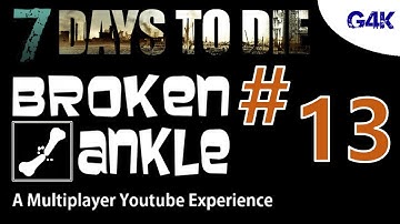 Into the Darkness | 7 Days To Die Alpha 11 Multiplayer with Broken Ankle | S02E13