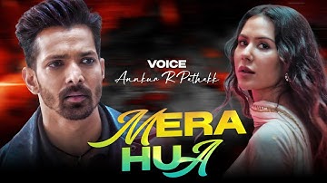 Mera Hua – Ek Deewane Ki Deewaniyat | Harshvardhan Rane, Sonam Bajwa | Annkur | Sachin-Jigar 2025