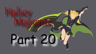 B-day Halsey Megmix Mep *Sabrina Booskie* ~ Seraph of the End ~ part 20