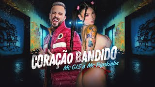 MC G15 E MC PIPOKINHA - CORAÇÃO BANDIDO (DJ NENE)