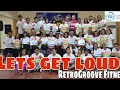 'Let's Get Loud' by J. LO | RetroGroove Fitness | Toots Ensomo with RIO™ batch 28 | Group 3 and 4