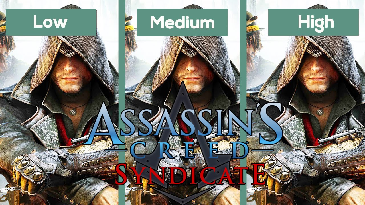 Assassin S Creed Syndicate Pc Graphics Low Vs Medium Vs Extra