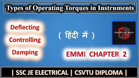 Types of Torque Used in Electrical Measuring Instrument | Magnetic Effect | CSVTU | EMMI |