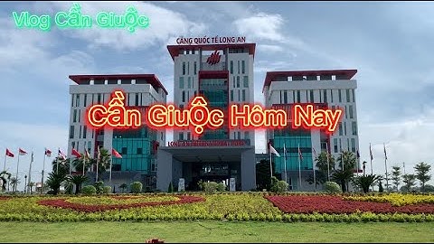 Cảng Quốc Tế Cần Giuộc Long An #cangiuoc