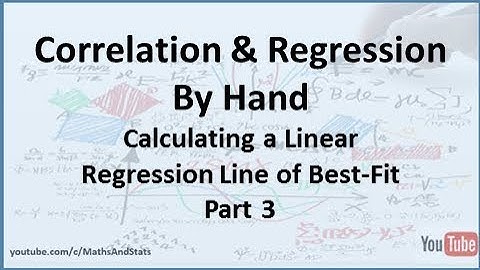 Correlation and Regression: Calculating A Simple Regression Line (Example 2) - Part 3