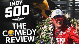 2022 Indy 500: The Comedy Review