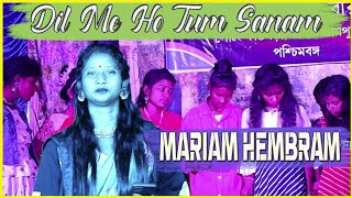 Dil Me Ho Tum Sanam Mariam Hembram New Santali Program Video 2022