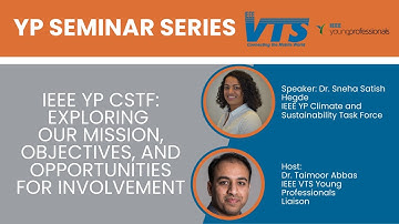 IEEE YP Webinar: CSTF: Exploring Our Mission, Objectives, and Opportunities for Involvement