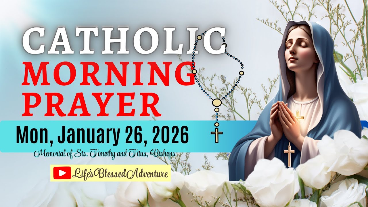 🙏 MONDAY Catholic Morning Prayer🌞January 26, 2026 ✝️ Guarding the Spirit’s Work 