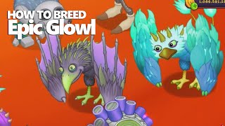 How to breed Epic Glowl [Haven/Oasis] [My Singing Monsters]