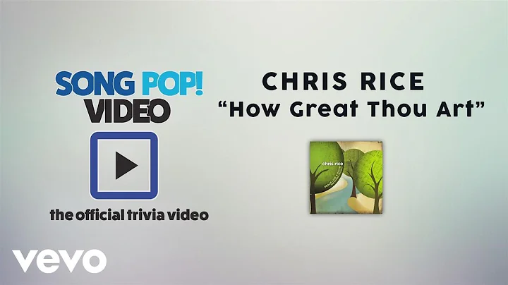 Chris Rice - How Great Thou Art (Official Trivia Video)