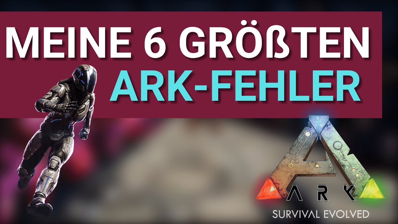 Die 6 größten Fehler, die ich in ARK gemacht habe | ARK Survival ...