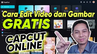 Cara Edit Video secara GRATIS mengunakan CapCut Online untuk Bisnis Kamu