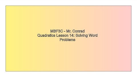 MBF3C Quadratics Lesson 14 Solving Word Problems