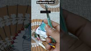 embroidery tools #trending #shortvideo #embroidery #ytshorts #embroiderydesign