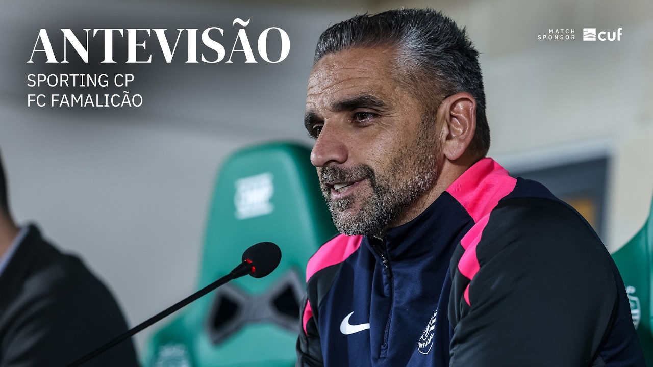 Antevisão | Liga Portugal Betclic: Sporting CP x FC Famalicão