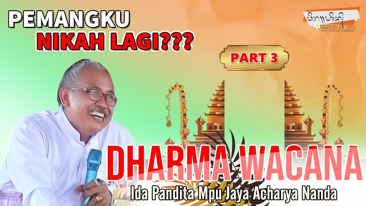Pemangku / Sulinggih Nikah Lagi | Dharma Wacana Ida Pandita Mpu Jaya Acaharya Nanda