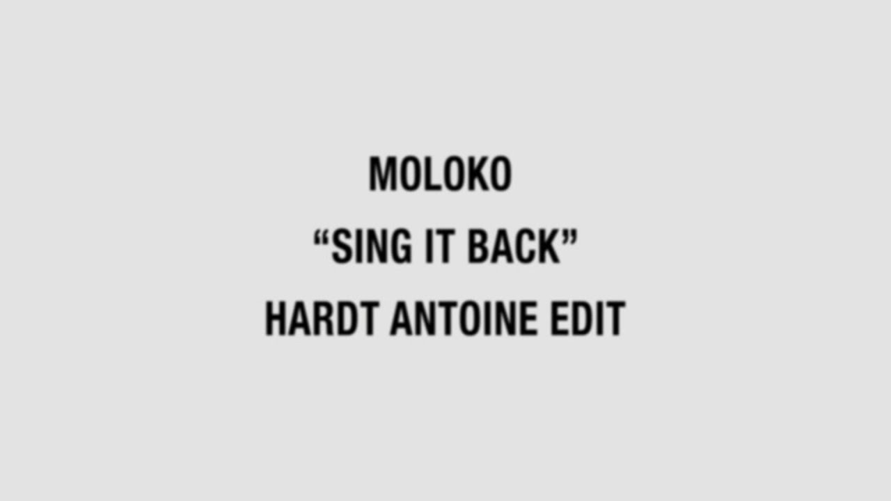 Moloko - Sing It Back (Hardt Antoine Edit) adlı videoyu YouTube'da izle Moloko - Sing It Back (Hardt Antoine Edit) adlı videoyu YouTube'da izle