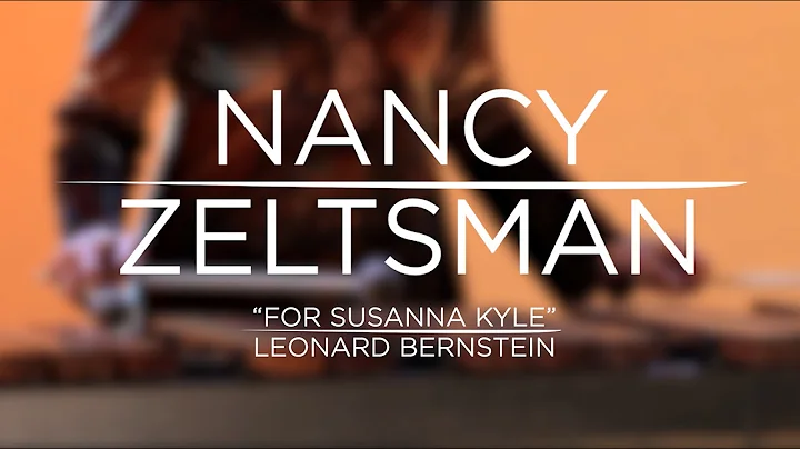 Nancy Zeltsman Performs "For Susanna Kyle" by Leon...