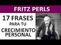 17 frases de FRITZ PERLS (+Explicación) para tu DESARROLLO