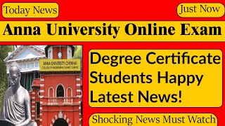 Anna University Latest News Must Watch | Online Exam Update News | Students Degree Certificate