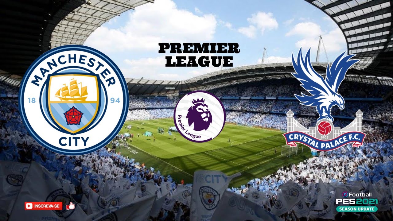 Crystal Palace x Manchester City: onde assistir, horário e escalações do  jogo do Campeonato Inglês