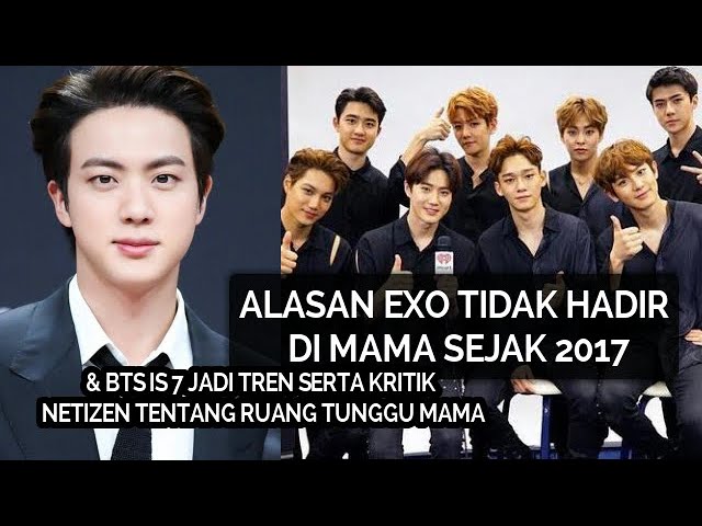 ALASAN EXO TIDAK HADIR DI MAMA SELAMA 3 TAHUN & NETIZEN MENGKRITIK KARNA FOTO JIN BTS & RUANG TUNGGU class=