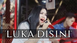 LUKA DISINI - DONA LEONE | Woww VIRAL Suara Menggelegar Lady Rocker Indonesia | SLOW ROCK