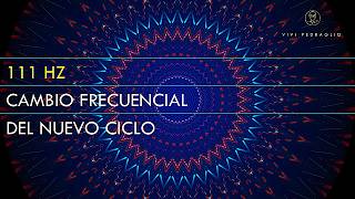 🔂 111 HZ PORTAL UNO 💙 CAMBIO FRECUENCIAL DEL NUEVO CICLO