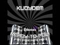 Kudydem Ready To Pow mp3