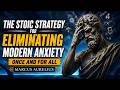 The Stoic Strategy for Eliminating Modern Anxiety Once and For All Marcus Aurelius