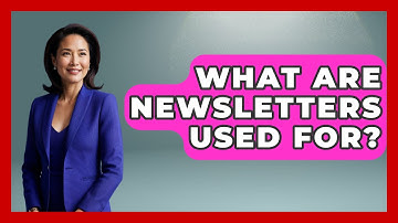 What Are Newsletters Used For? - TheEmailToolbox.com
