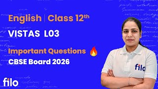 Vistas L03 | Class 12 English | CBSE Board 2026 | Imp Qs Explained