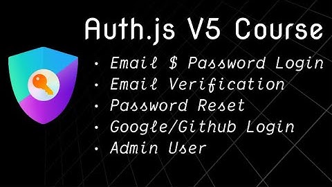 Complete Next.js Auth Course - Auth.js v5
