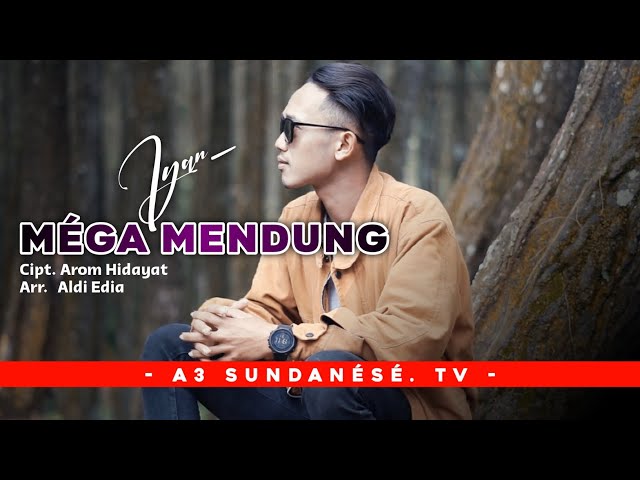 MÉGA MENDUNG - IYAN [Pop Sunda Terbaru] class=