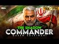 The Most Dangerous General Who Shook The World The Untold Story Of Qasem Soleimani 