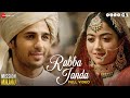 Rabba Janda - Full Video | Mission Majnu | Sidharth Malhotra, Rashmika | Jubin N, Tanishk B, Shabbir