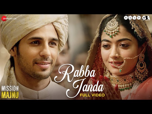 Rabba Janda - Full Video | Mission Majnu | Sidharth Malhotra, Rashmika | Jubin N, Tanishk B, Shabbir class=