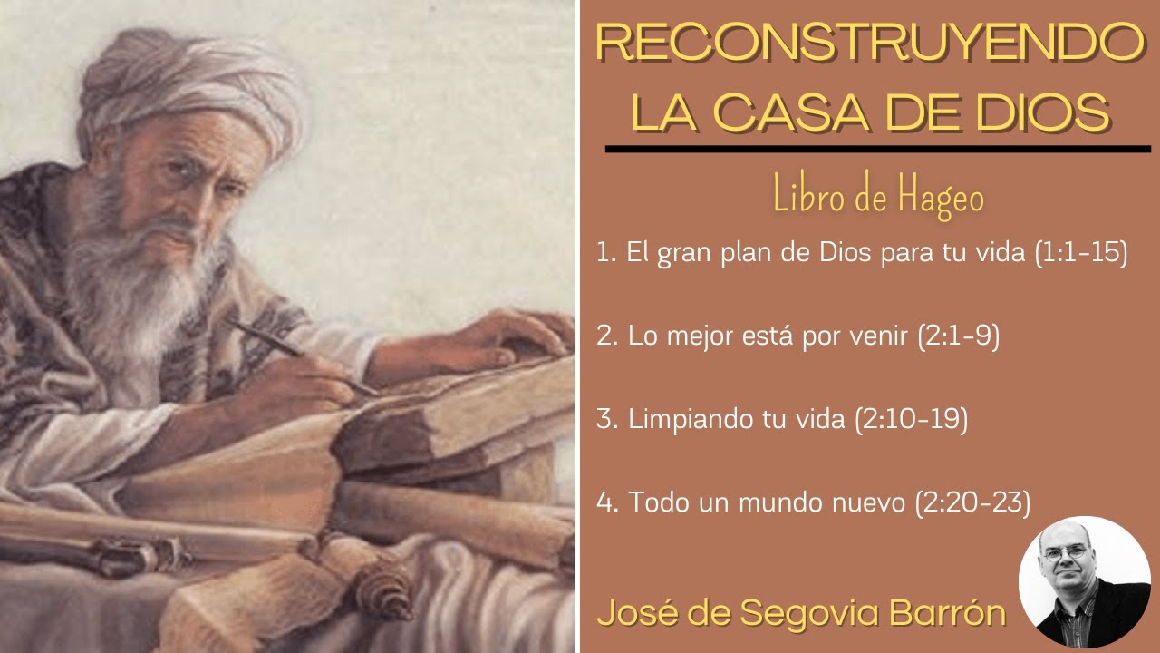 Reconstruyendo la casa de Dios (Hageo) | José de Segovia Barrón.