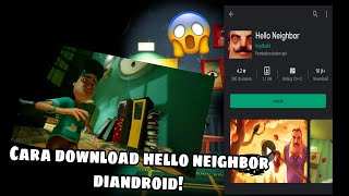 Cara download Hello neighbor diAndroid! Work 100%! screenshot 4