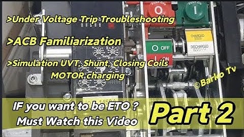 Part 2: ACB Troubleshooting & Simulation | UVT & Charging motor | | Metasol | Switchgear | kalecky