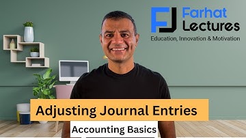 Adjusting Journal Entries.  Explained.