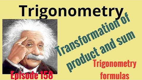 Trigonometry // Trigonometry formulas // Transformation of product and sum // Episode 158
