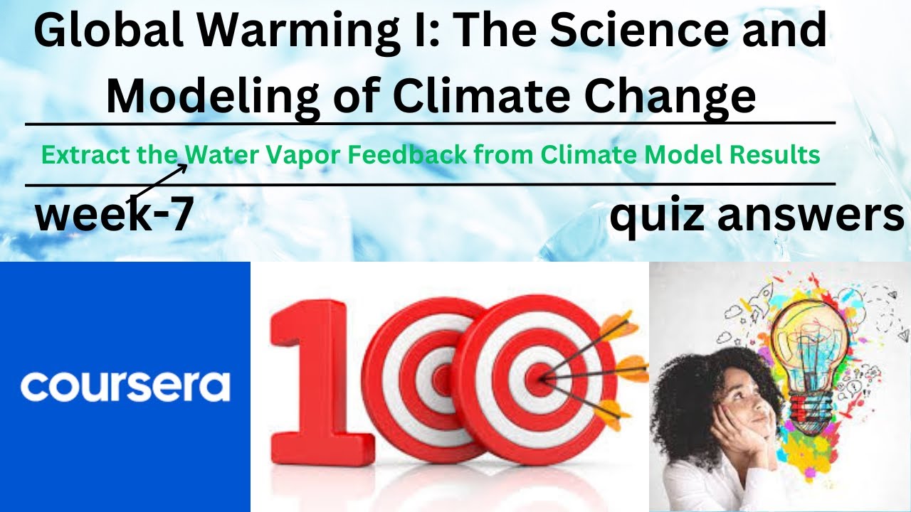 Global Warming The Science and Modeling of Climate Change week 7 quiz ...