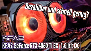 Da Geht Was - Kfa2 Geforce Rtx 4060 Ti Ex 1-Click Oc Test