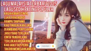 KAU KHIANATI CINTA - LAGU MALAYSIA TERBARU 2025 PALING POPULER | LAGU SEDIH MENYAYAT HATI😭