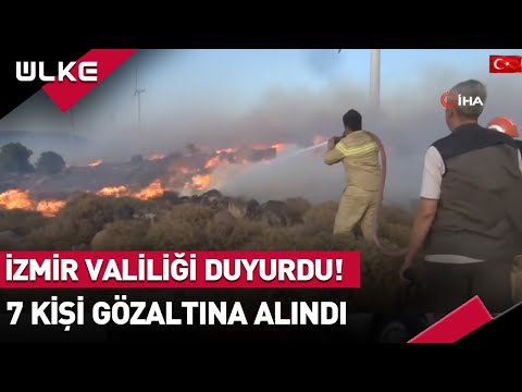 İzmir Valiliği'nden Çeşme Yangınıyla İlgili #SONDAKİKA Açıklaması: 7 Kişi Gözaltında