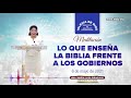 Meditación: Lo que enseña la Biblia frente a los gobiernos, 06 mayo 2021, Hna. María Luisa Piraquive