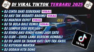 DJ TIKTOK TERBARU 2025-🎵DJ CINTA DARI SEBERANG-KU PANDANG² ADIK🎵DJ AKU TAK BERARTI BAGIMU FULL ALBUM