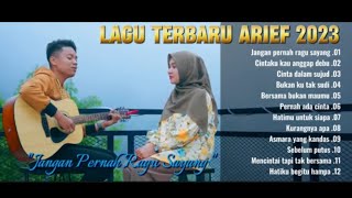 Download lagu Arief - Jangan Pernah Ragu Sayang  Arief - Full Album Terbaru New Viral 2023 Mp3 Video Mp4